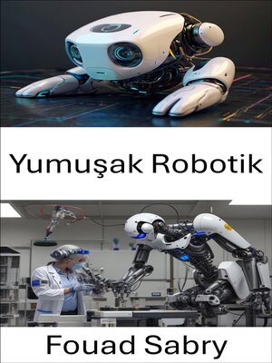 cover image of Yumuşak Robotik